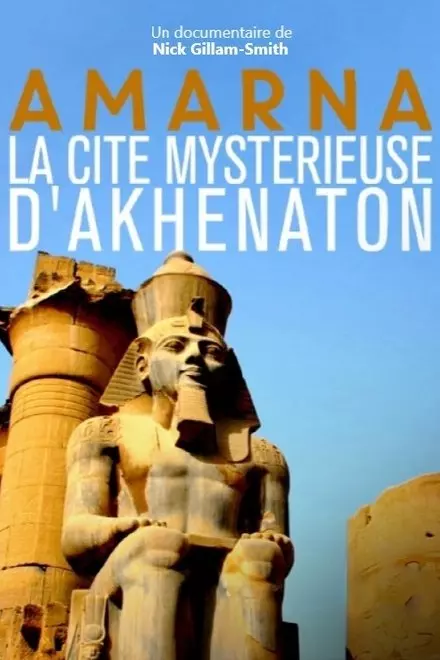 Amarna, la citÃ© mystÃ©rieuse d'Akhenaton