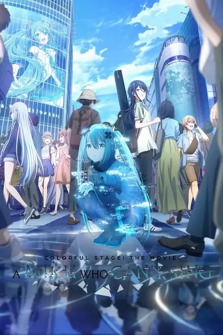 COLORFUL STAGE! The Movie: A Miku Who Can't Sing