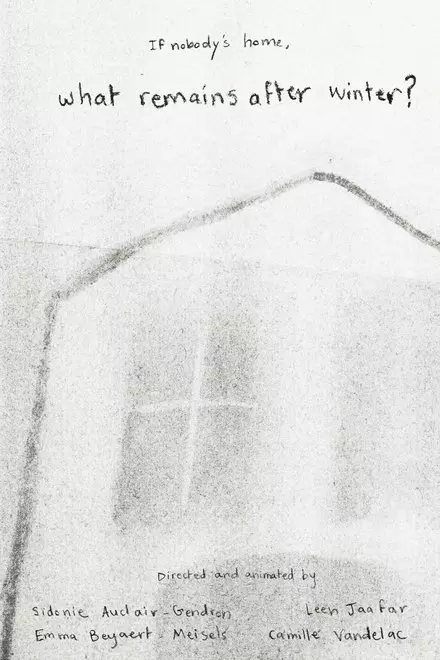If nobody's home, what remains after winter?