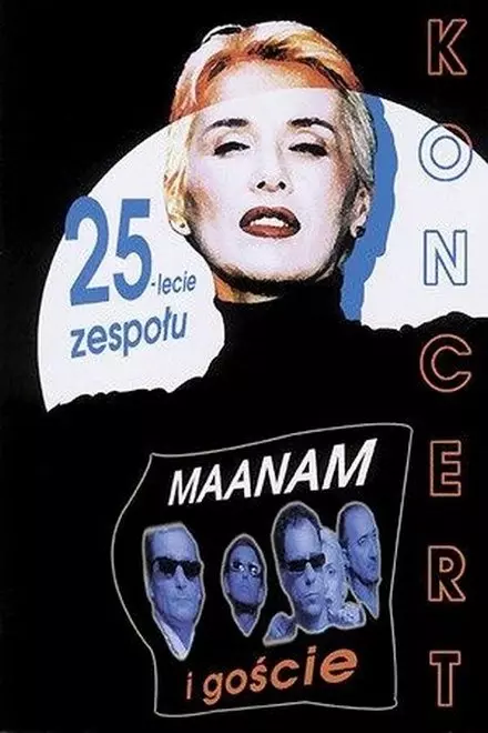 Maanam: Koncert Maanam i GoÅ›cie (25-lecie zespoÅ‚u)