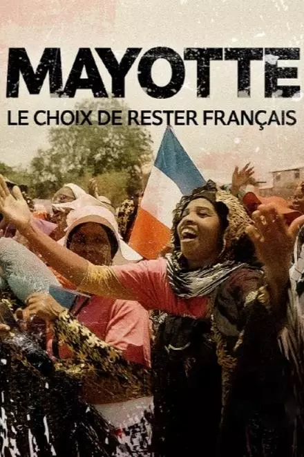Mayotte, le choix de rester FranÃ§ais