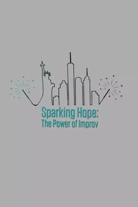 Sparking Hope: The Power of Improv