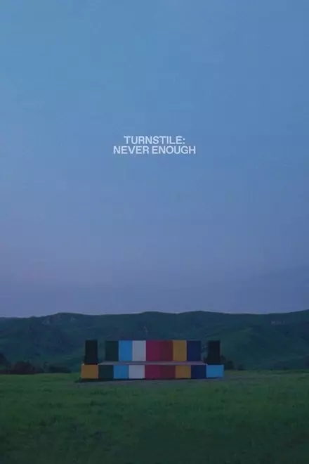 TURNSTILE: NEVER ENOUGH